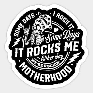 Some Days I Rock It Some Days It Rocks Me Skeleton Sticker